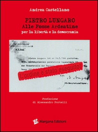 Pietro Lungaro alle Fosse Ardeatine per la libertà e la democrazia - Librerie.coop