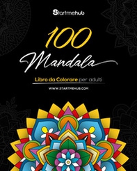 100 mandala. Libro da colorare per adulti - Librerie.coop 100 mandala. Libro da colorare per adulti - Librerie.coop