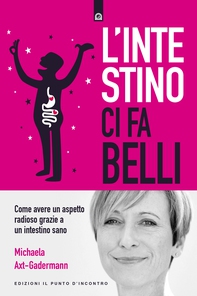 L'intestino ci fa belli - Librerie.coop L'intestino ci fa belli - Librerie.coop