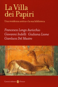 La Villa dei Papiri. Una residenza antica e la sua biblioteca - Librerie.coop La Villa dei Papiri. Una residenza antica e la sua biblioteca - Librerie.coop
