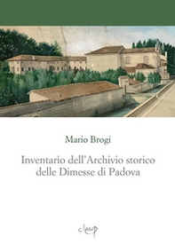 Inventario dell'Archivio storico delle Dimesse di Padova - Librerie.coop