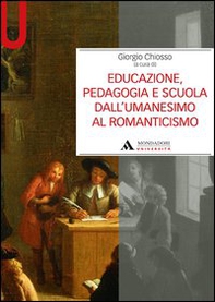 Educazione, pedagogia e scuola dall'Umanesimo al Romanticismo - Librerie.coop