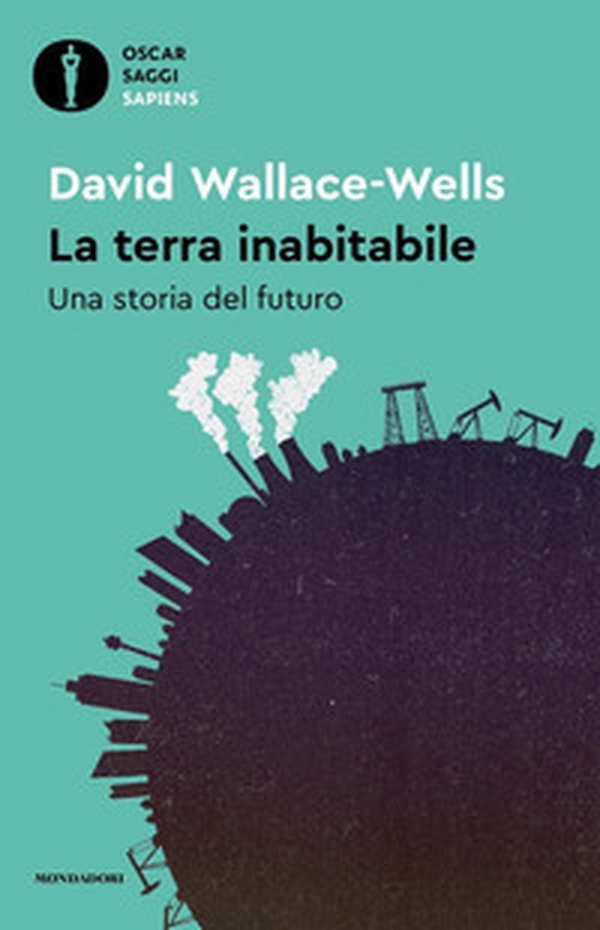 La Terra inabitabile. Una storia del futuro - Librerie.coop La Terra inabitabile. Una storia del futuro - Librerie.coop