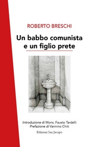 Un babbo comunista e un figlio prete - Librerie.coop