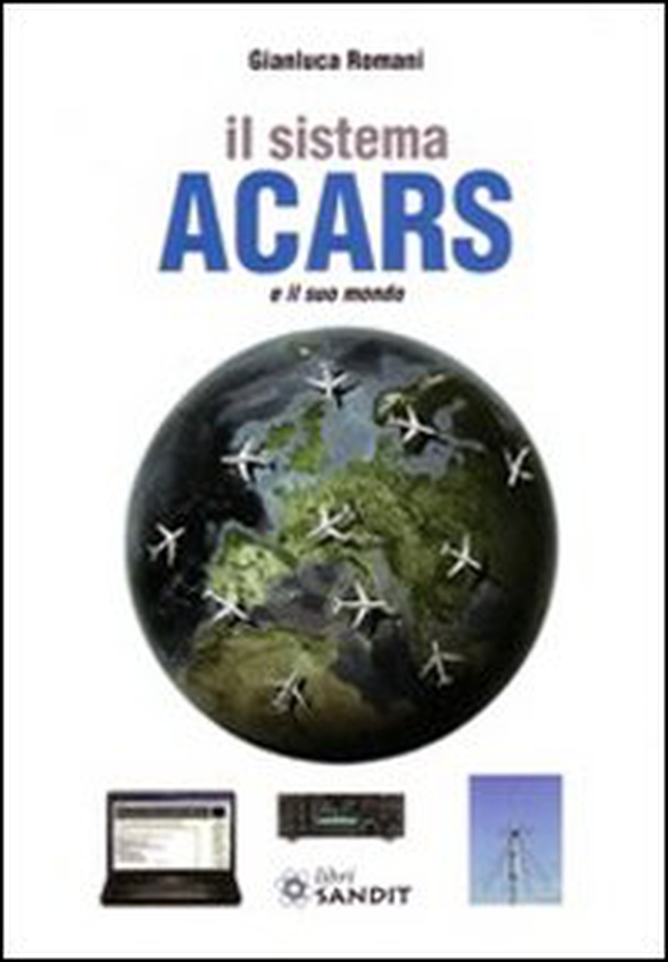 Il sistema ACARS e il suo mondo - Librerie.coop