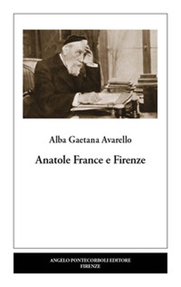 Anatole France e Firenze - Librerie.coop Anatole France e Firenze - Librerie.coop