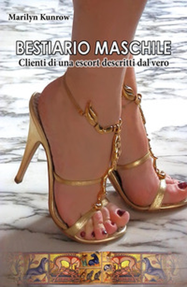 Bestiario maschile. Clienti di una escort descritti dal vero - Librerie.coop Bestiario maschile. Clienti di una escort descritti dal vero - Librerie.coop