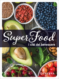 Superfood. I cibi del benessere - Librerie.coop Superfood. I cibi del benessere - Librerie.coop
