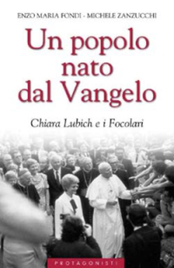 Un popolo nato dal Vangelo. Chiara Lubich e i Focolari - Librerie.coop Un popolo nato dal Vangelo. Chiara Lubich e i Focolari - Librerie.coop