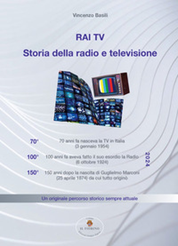 RAI - TV Storia della radio e televisione. Un originale percorso storico sempre attuale - Librerie.coop RAI - TV Storia della radio e televisione. Un originale percorso storico sempre attuale - Librerie.coop