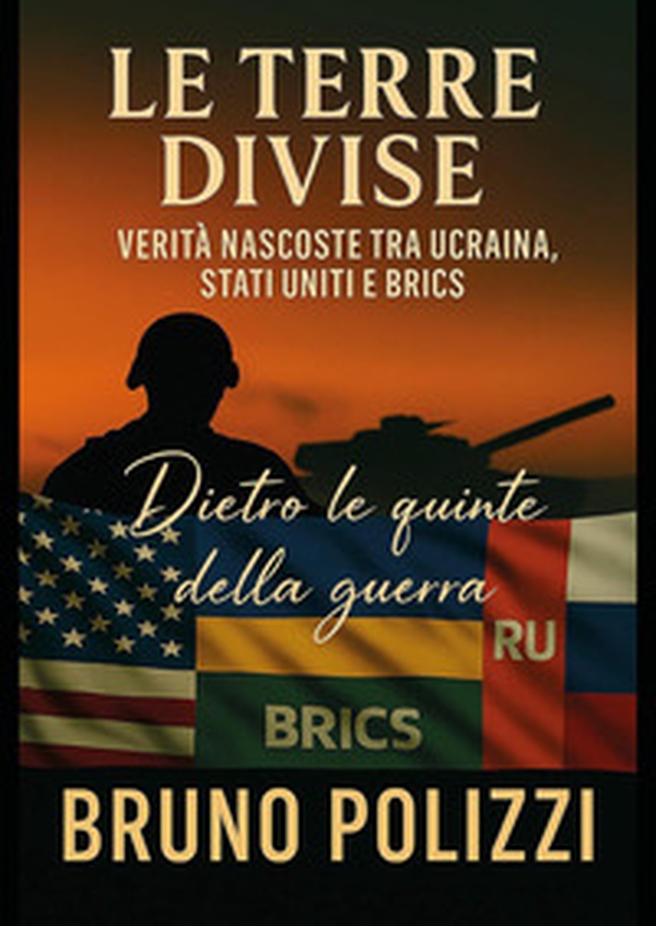 Le terre divise. Verità nascoste tra Ucraina, Stati Uniti e BRICS - Librerie.coop Le terre divise. Verità nascoste tra Ucraina, Stati Uniti e BRICS - Librerie.coop