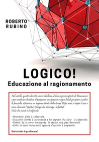 Logico! Educazione al ragionamento - Librerie.coop Logico! Educazione al ragionamento - Librerie.coop