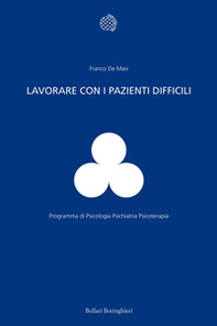 Lavorare con i pazienti difficili - Librerie.coop Lavorare con i pazienti difficili - Librerie.coop
