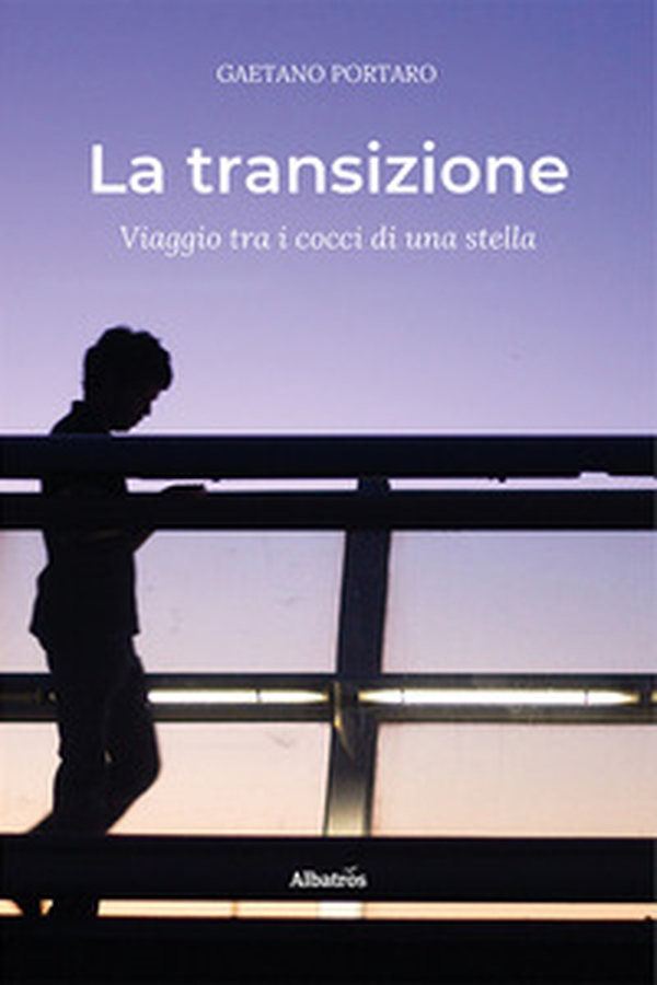 La transizione. Viaggio tra i cocci di una stella - Librerie.coop La transizione. Viaggio tra i cocci di una stella - Librerie.coop