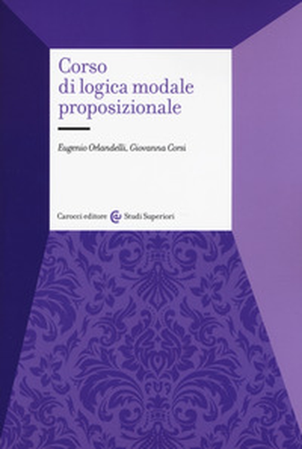 Corso di logica modale proposizionale - Librerie.coop Corso di logica modale proposizionale - Librerie.coop