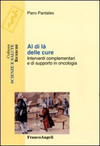 Al di là delle cure. Interventi complementari e di supporto in oncologia - Librerie.coop