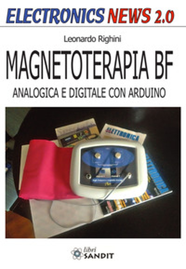 Magnetoterapia BF. Analogica e digitale con Arduino - Librerie.coop Magnetoterapia BF. Analogica e digitale con Arduino - Librerie.coop