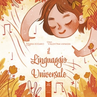 Il linguaggio universale. Ediz. italiana, inglese, spagnola e tedesca - Librerie.coop