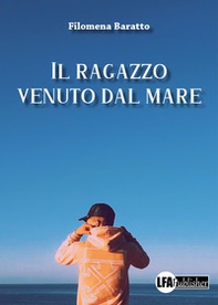 Il ragazzo venuto dal mare - Librerie.coop Il ragazzo venuto dal mare - Librerie.coop