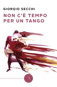 Non c'è tempo per un tango - Librerie.coop