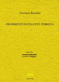 Frammenti di felicità terrena - Librerie.coop Frammenti di felicità terrena - Librerie.coop