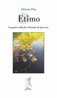 Etimo. La parte radicale e formale di una voce - Librerie.coop Etimo. La parte radicale e formale di una voce - Librerie.coop