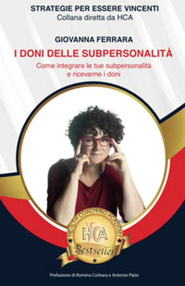 I doni delle subpersonalità. Come integrare le tue subpersonalità e riceverne i doni - Librerie.coop I doni delle subpersonalità. Come integrare le tue subpersonalità e riceverne i doni - Librerie.coop