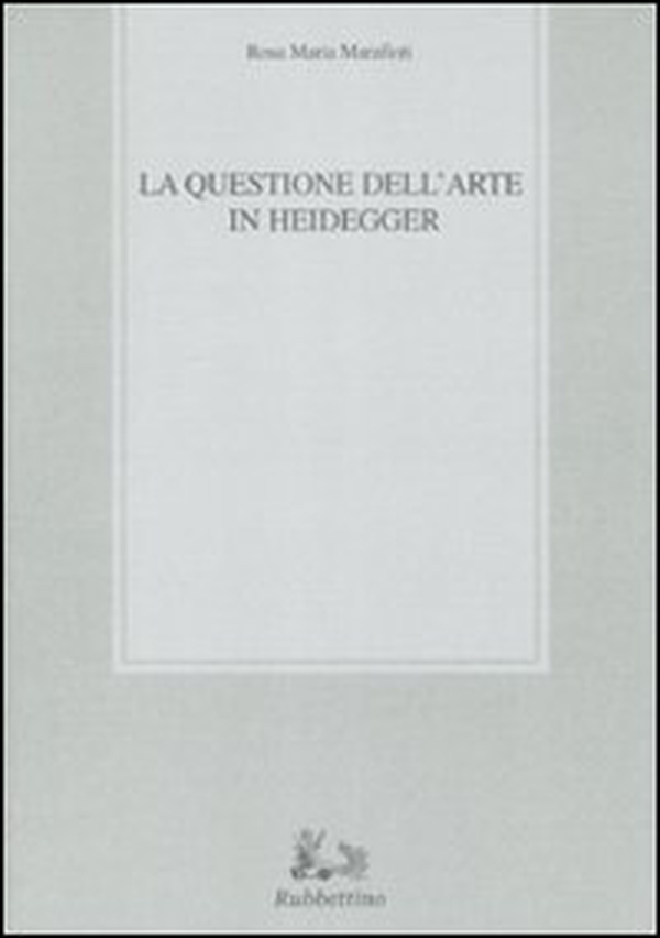 La questione dell'arte in Heidegger - Librerie.coop La questione dell'arte in Heidegger - Librerie.coop