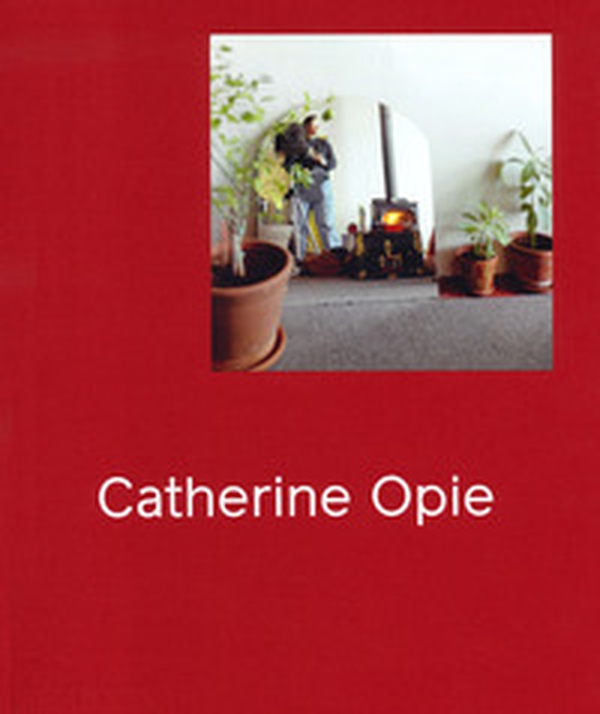 Catherine Opie - Librerie.coop Catherine Opie - Librerie.coop