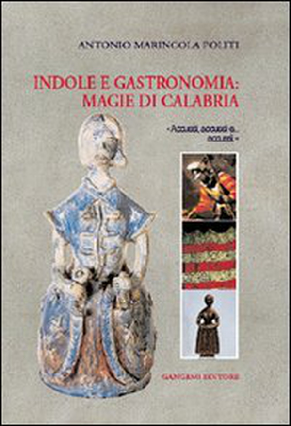 Indole e gastronomia: magie di Calabria - Librerie.coop Indole e gastronomia: magie di Calabria - Librerie.coop
