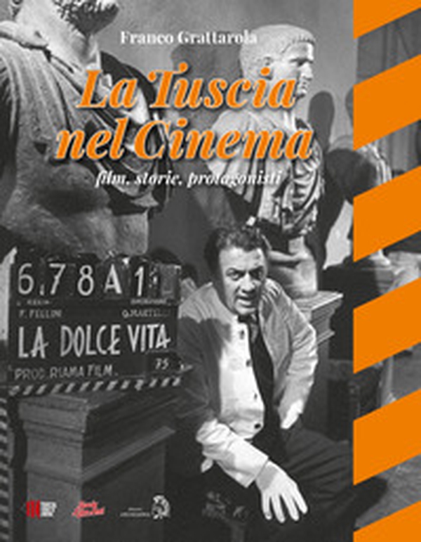 La Tuscia nel cinema. Film, storie, protagonisti - Librerie.coop La Tuscia nel cinema. Film, storie, protagonisti - Librerie.coop