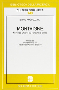 Montaigne. Nouvelles lumières sur l'auteur des essais - Librerie.coop