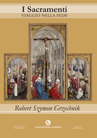 I sacramenti. Viaggio nella fede - Librerie.coop I sacramenti. Viaggio nella fede - Librerie.coop