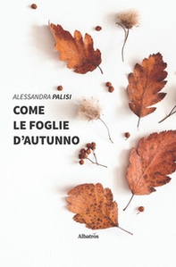 Come le foglie d'autunno - Librerie.coop