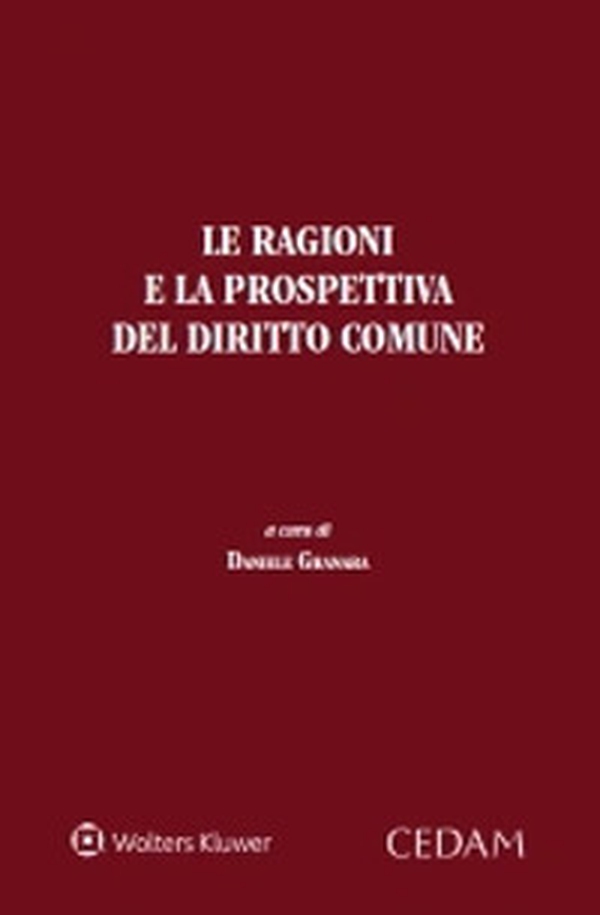 Le ragioni e la prospettiva del diritto comune - Librerie.coop Le ragioni e la prospettiva del diritto comune - Librerie.coop