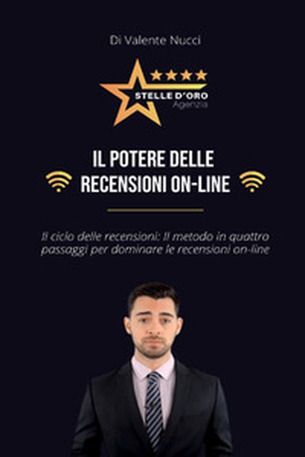 Il potere delle recensioni on-line. Il ciclo delle recensioni: il metodo in quattro passaggi per dominare le recensioni on-line - Librerie.coop Il potere delle recensioni on-line. Il ciclo delle recensioni: il metodo in quattro passaggi per dominare le recensioni on-line - Librerie.coop
