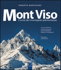 Mont Viso. L'icone des montagnes piémontaises - Librerie.coop