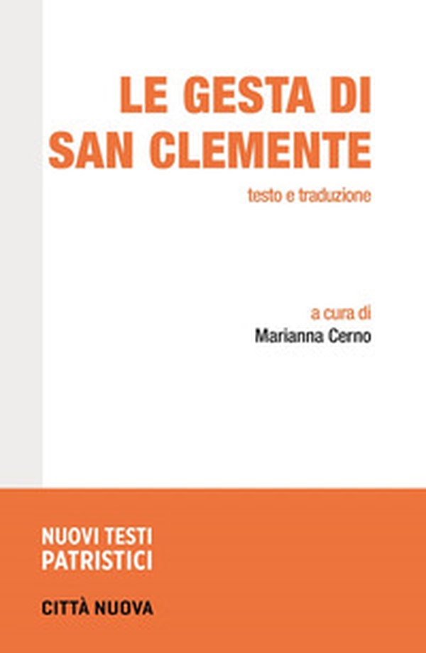 Le gesta di San Clemente. Testo e traduzione - Librerie.coop