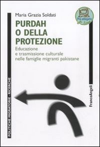 Purdah o della protezione. Educazione e trasmissione culturale nelle famiglie migranti pakistane - Librerie.coop
