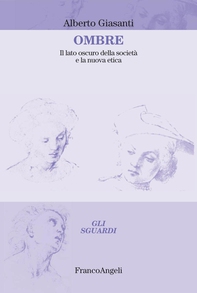 Ombre. Il lato oscuro delle società e la nuova etica - Librerie.coop Ombre. Il lato oscuro delle società e la nuova etica - Librerie.coop