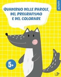 Quaderno delle parole, del pregrafismo e del colorare - Librerie.coop