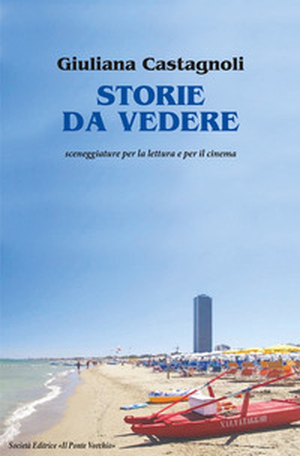 Storie da vedere. Sceneggiature per la lettura del cinema - Librerie.coop Storie da vedere. Sceneggiature per la lettura del cinema - Librerie.coop