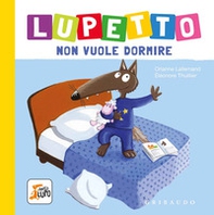 Lupetto non vuole dormire. Amico lupo - Librerie.coop