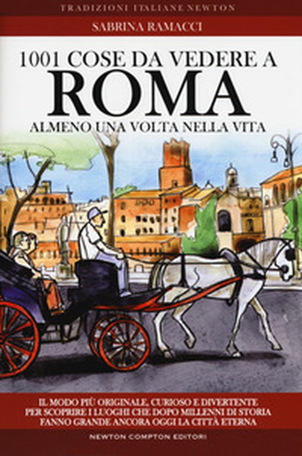 1001 cose da vedere a Roma almeno una volta nella vita. Il modo più originale, curioso e divertente per scoprire i luoghi che dopo millenni di storia fanno grande ancora oggi la città eterna - Librerie.coop 1001 cose da vedere a Roma almeno una volta nella vita. Il modo più originale, curioso e divertente per scoprire i luoghi che dopo millenni di storia fanno grande ancora oggi la città eterna - Librerie.coop