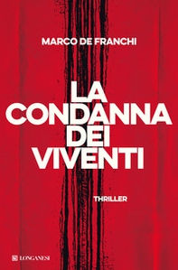 La condanna dei viventi - Librerie.coop La condanna dei viventi - Librerie.coop
