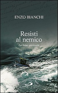 Resisti al nemico. La lotta spirituale - Librerie.coop Resisti al nemico. La lotta spirituale - Librerie.coop