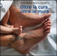 Oltre la cura... oltre le mura - Librerie.coop