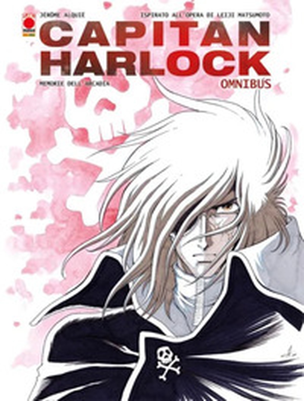 Memorie dell'Arcadia. Capitan Harlock. Omnibus - Librerie.coop