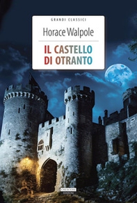 Il castello di Otranto - Librerie.coop Il castello di Otranto - Librerie.coop