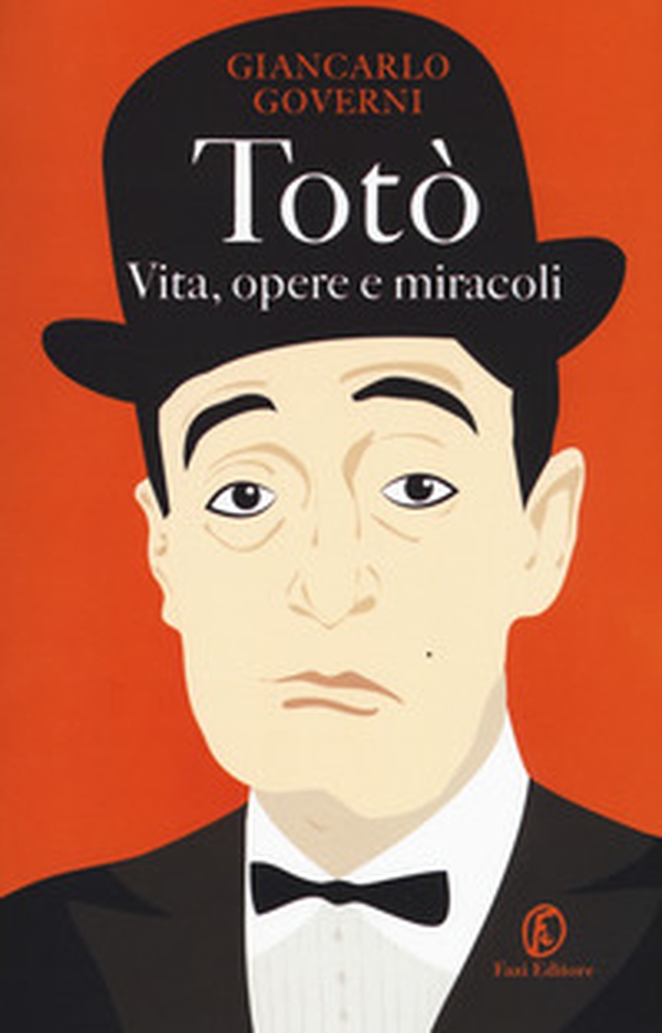 Totò. Vita, opere e miracoli - Librerie.coop Totò. Vita, opere e miracoli - Librerie.coop